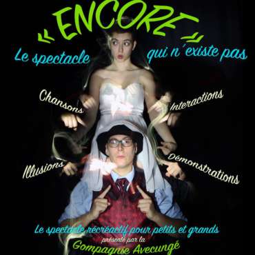 Encore, spectacle enfant, Nice, spectacle de magie, spectacle de jonglage, spectacle interactif, spectacle pédagogique